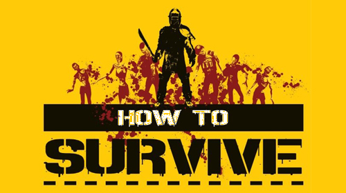 How to Survive